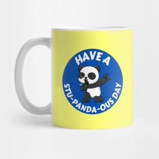 Have A Stupandaous Day | Panda Pun Mug